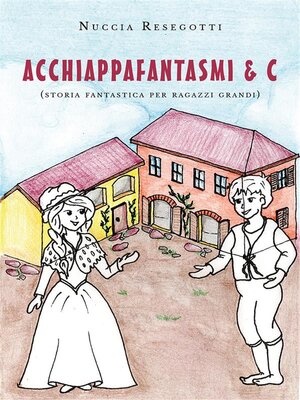 cover image of Acchiappafantasmi & C.